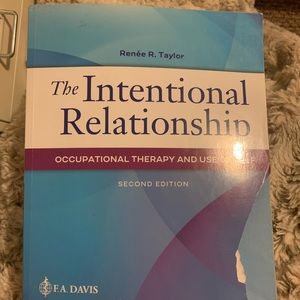 The Intentional Relationship Occupational Therapy and Use of Self 2nd edition